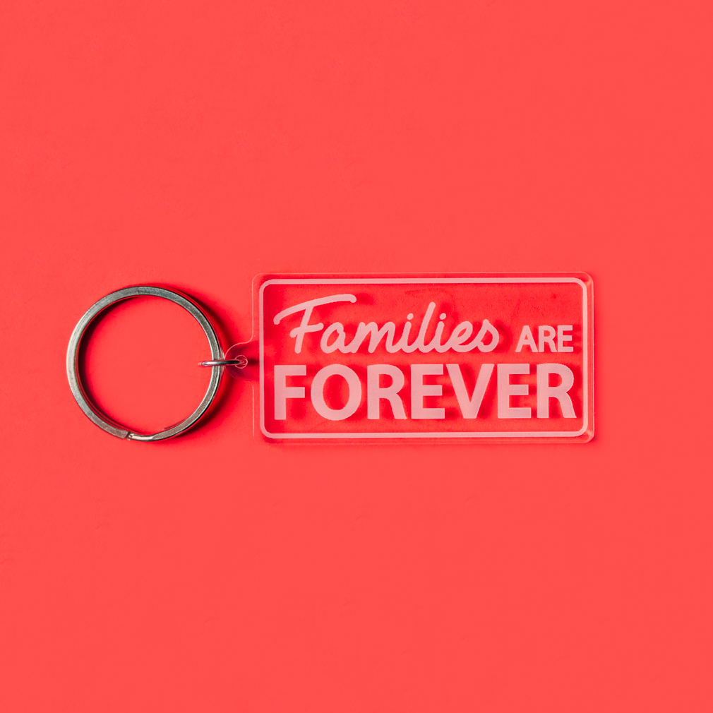 Families Are Forever Acrylic Keychain - LDP-KC-FAMFOR-ACYRLIC