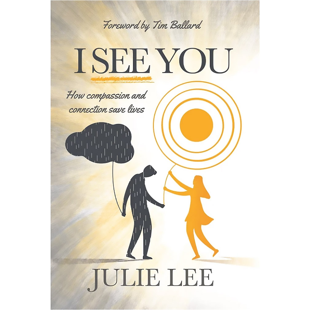 I See You: How Compassion and Connection Save Lives - CF-38081