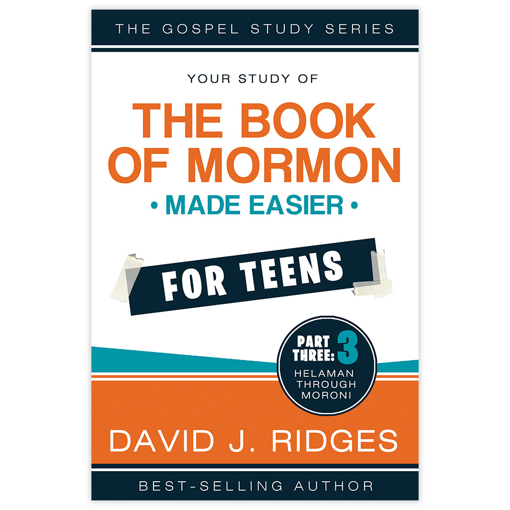 Book of Mormon Made Easier for Teens: Part Three - CF-9781462136858