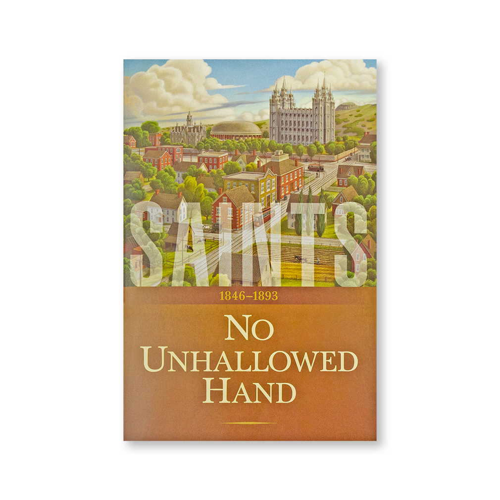 Saints Volume 2: No Unhallowed Hand - LDS-SAINTSVOL2
