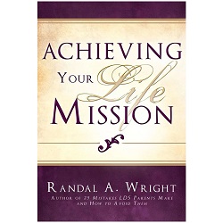 Achieving Your Life Mission 
