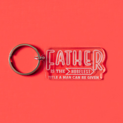 Father Is a Noble Title Acrylic Keychain