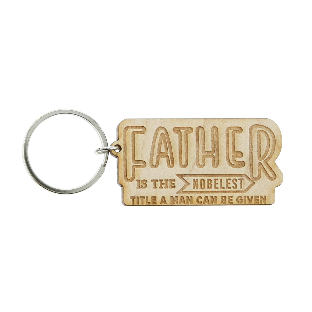 Father Is a Noble Title Wood Keychain - LDP-KC-FATHERTITLE-WOOD